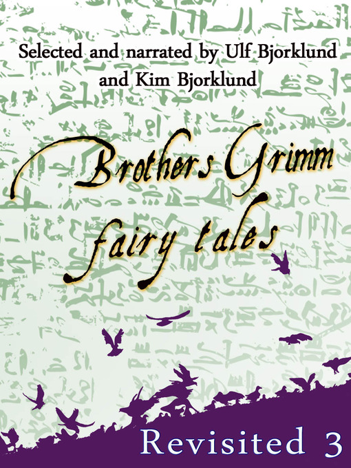 Title details for Brothers Grimm Fairy Tales, Revisited, Volume 3 by Jacob Grimm - Available